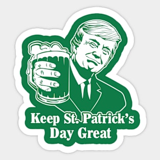 Trump Make Saint St Patrick's Day Great Again Funny Trump Sticker